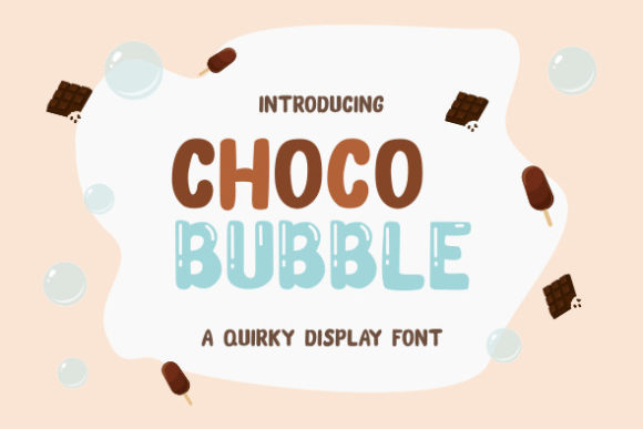 Choco Bubble: A Fun and Playful Display Font