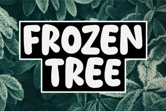 Frozen Tree: A Friendly Display Font for Engaging Visuals