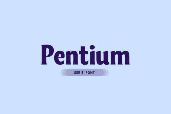 Pentium: A Bold and Thick Display Font for Creative Makers